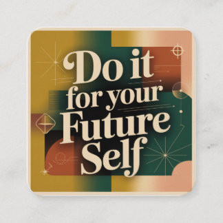 Do It For Your Future Self Enclosure Card