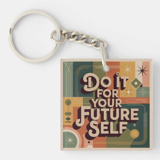 Do It For Your Future Self Key Ring (Front)