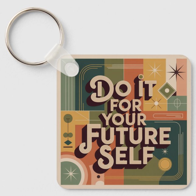 Do It For Your Future Self Key Ring (Front)
