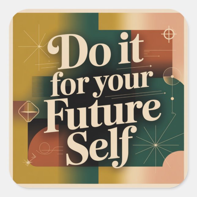 Do It For Your Future Self Square Sticker (Front)