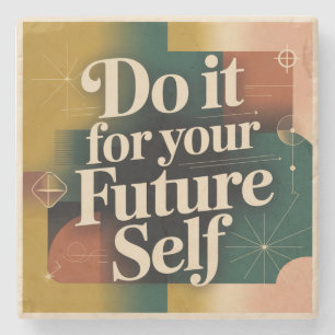 Do It For Your Future Self Stone Coaster