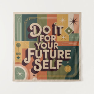 Do It For Your Future Self Tapestry