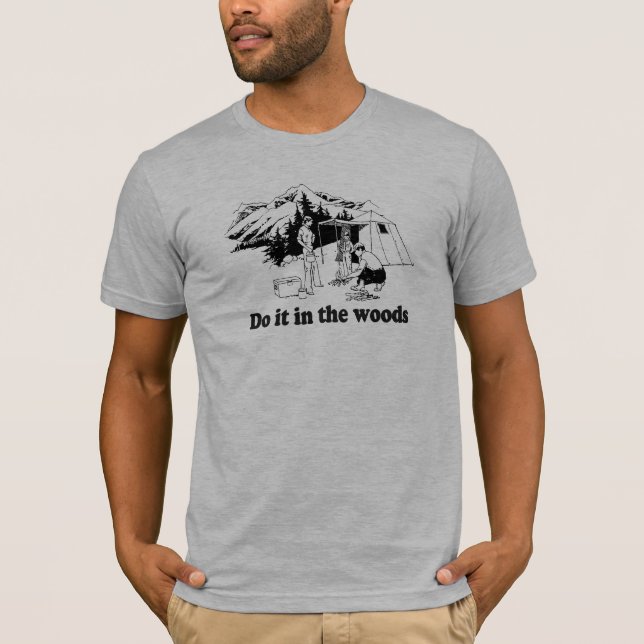 DO IT IN THE WOODS 3 T-Shirt (Front)