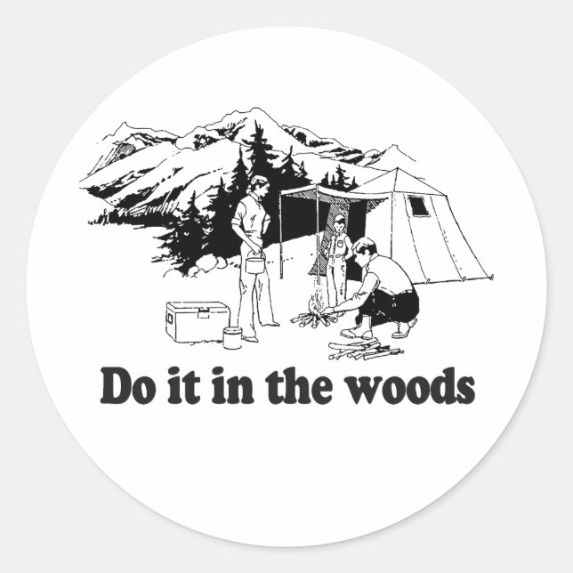 Do it in the woods classic round sticker (Front)