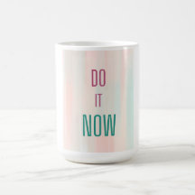 Do it Now