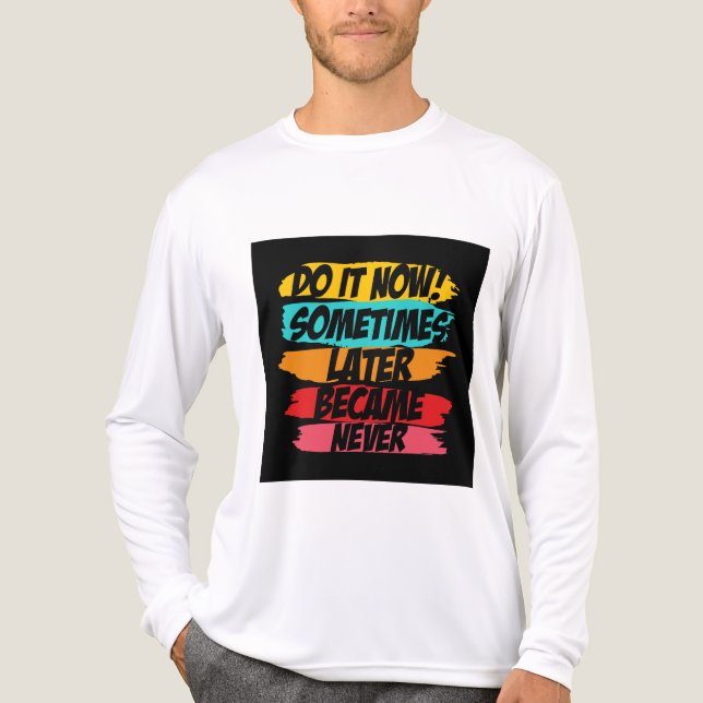 do it now later never came  Tri-Blend shirt (Front)