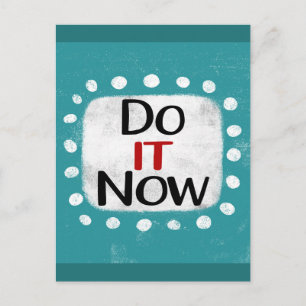 Do It Now Postcard