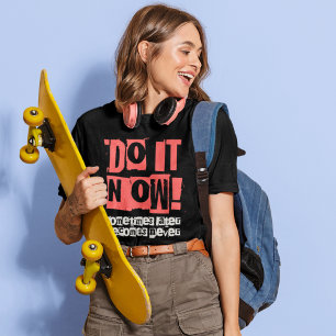 Do It Now Skateboard Streetwear Graphic Tee