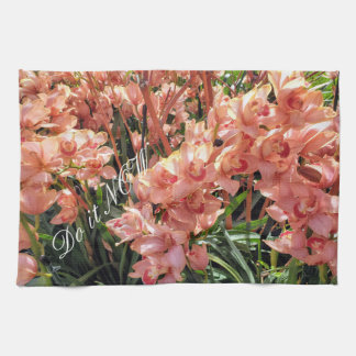 Do it Now - with orchids Tea Towel