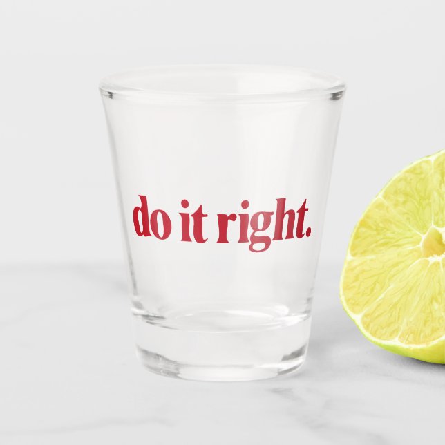 Do It Right Pink Shot Glass – Bold & Playful (Front)