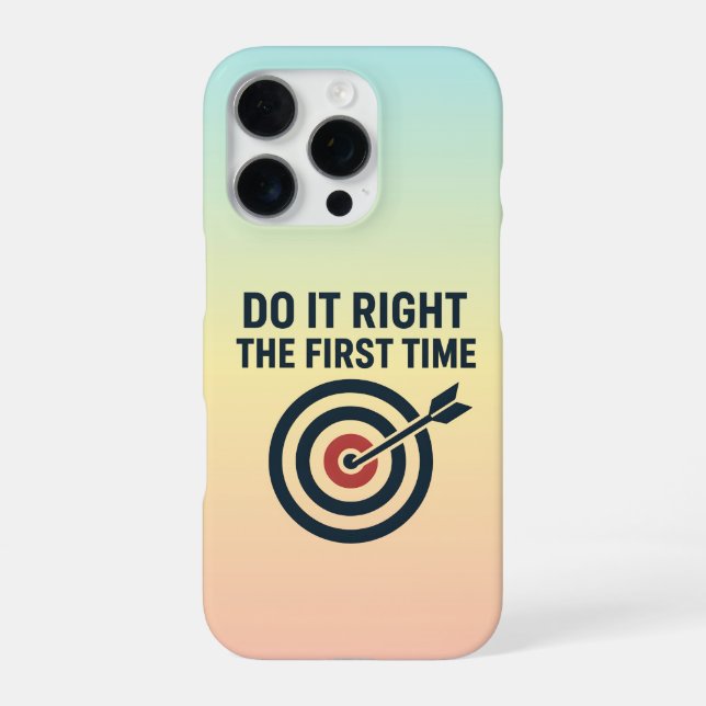 Do It Right the First Time Zero Defects Target iPhone Case (Back)