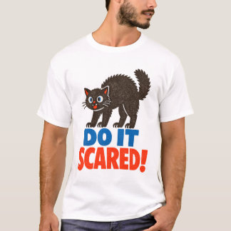 Do It Scared Motivational Retro Black Cat T-Shirt