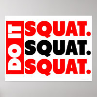 Do It. Squat, Squat, Squat