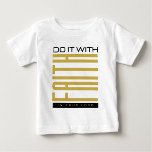 Do It With Faith Biblical Baby T-Shirt