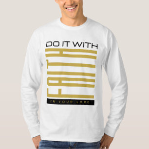 Do It With Faith Biblical Men's T-Shirt