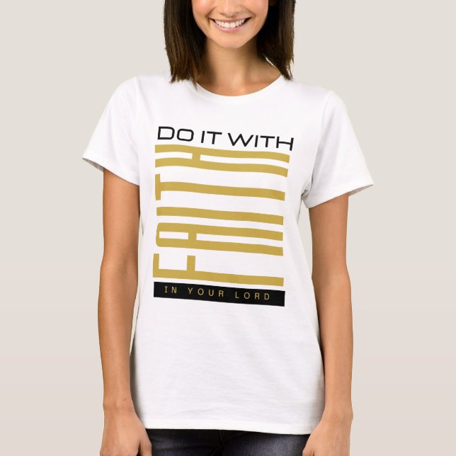 Do It With Faith Biblical Woman's T-Shirt (Front)