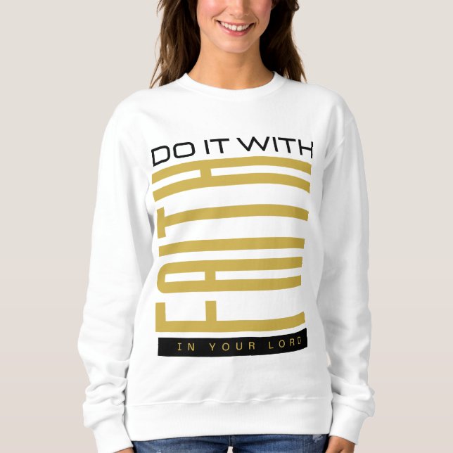 Do It With Faith Biblical Women's Sweatshirt (Front)