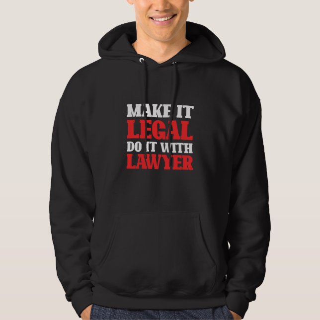 Do It With Lawyer Hoodie (Front)