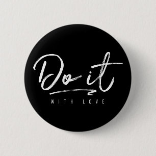 Do It With Love White Custom Background Color 6 Cm Round Badge