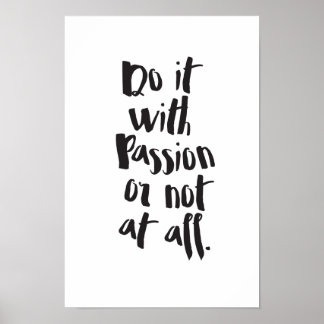 "Do It With Passion Or Not At All"  Quote Poster