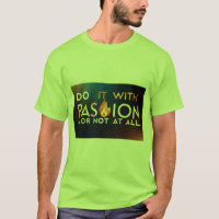 "Do It With Passion or Not At All" T-Shirt