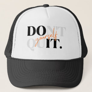 DO IT Yourself Don't Quit Hat - Motivational Base