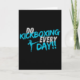 Do Kickboxing Every Day Card
