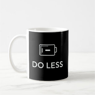 DO LESS Minimal Quote – Simple Lifestyle Design Coffee Mug