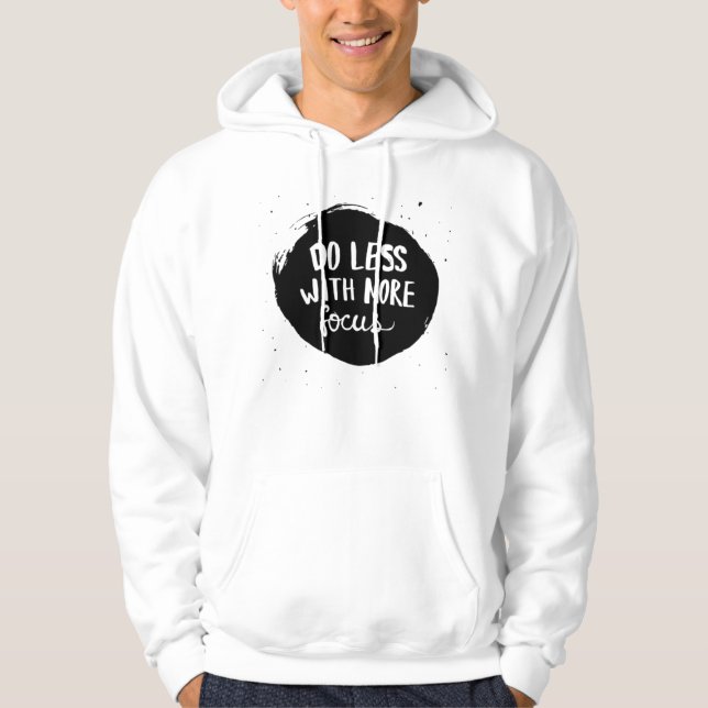 Do Less With More Focus - Ink Circle White Hoodie (Front)