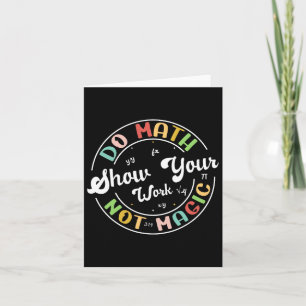 Do Math Not Magic Funny Math Teacher Back To Schoo Card