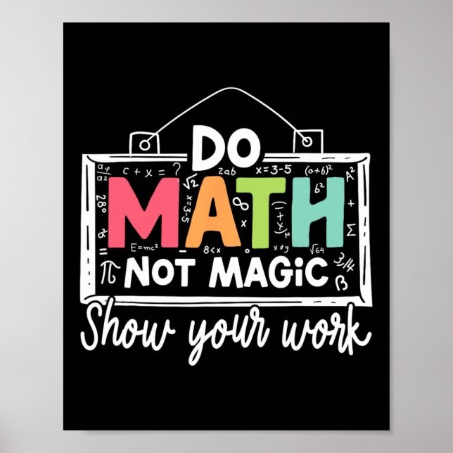 Do Math Not Magic Funny Math Teacher Back To Schoo Poster (Front)