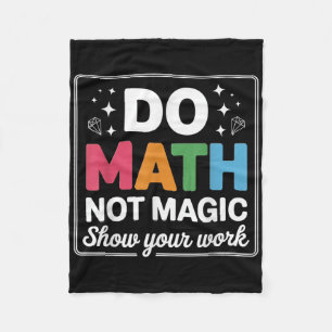 Do Math Not Magic Math Teacher Back To School Funn Fleece Blanket