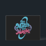 Do Math Not Magic Maths Lovers  Invitation<br><div class="desc">Do Math Not Magic Maths Lovers</div>