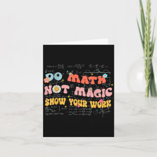 Do Math Not Magic Retro Math Teacher Gift Funny Qu Card
