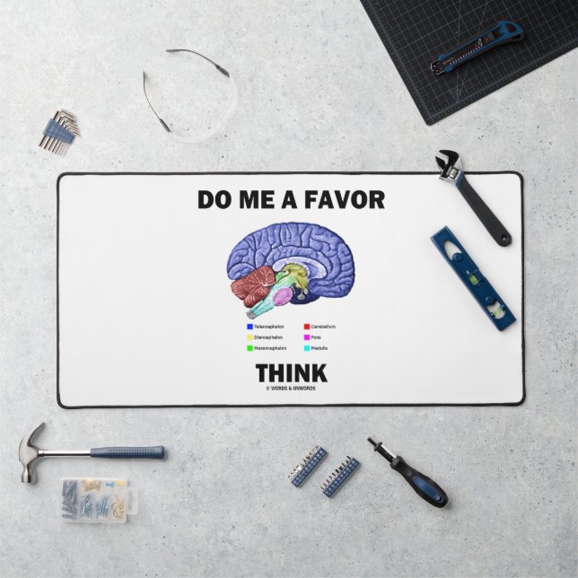 Do Me A Favour Think Brain Anatomy Humour Desk Mat (Workstation)