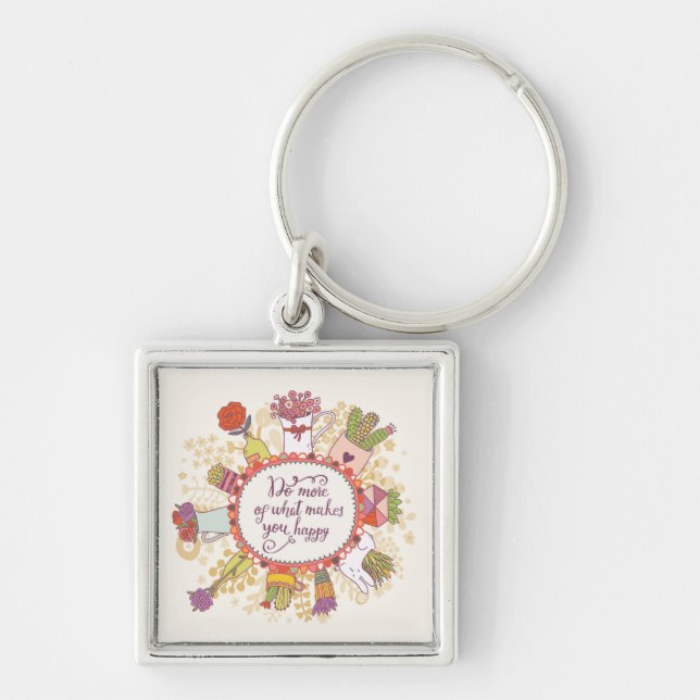 Do More Of What Makes You Happy 2 Key Ring (Front)
