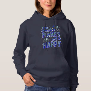 Do More of What Makes You Happy Bluebird & Stars   Hoodie