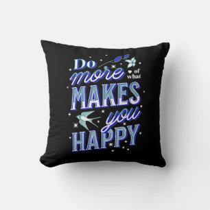 Do More of What Makes You Happy Bluebird & Stars P Cushion