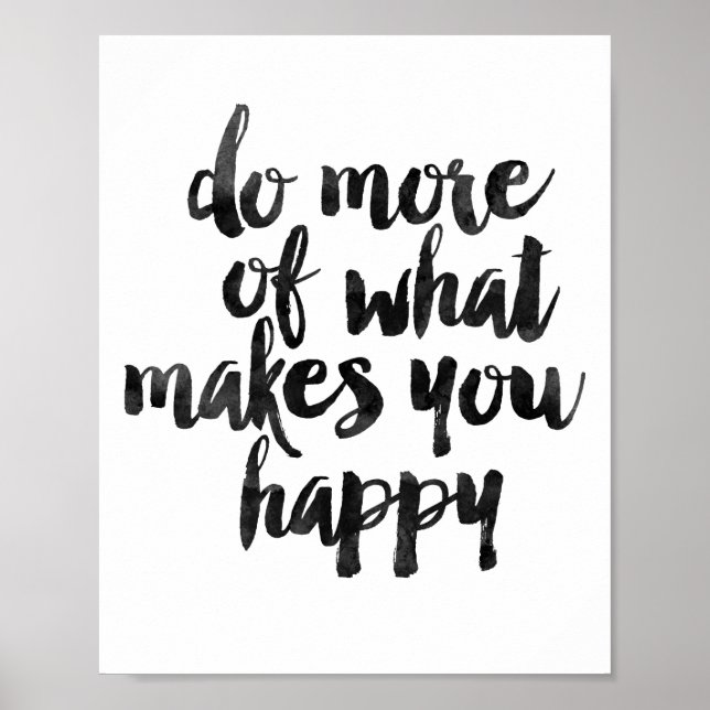 Do More Of What Makes You Happy Poster (Front)