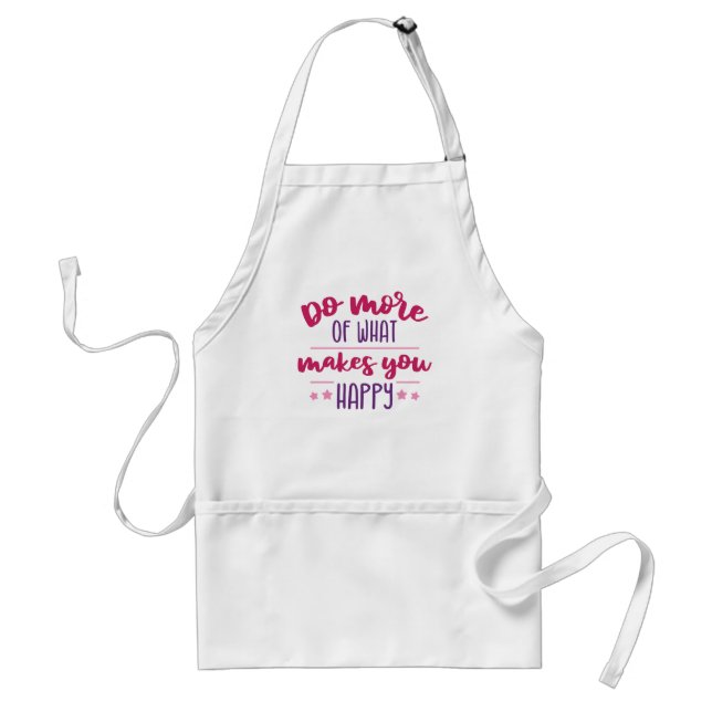 Do more of what makes you happy standard apron (Front)