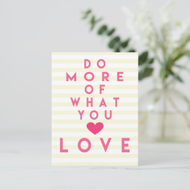 Do more of what you love, Inspirational Postcard (Standing Front)