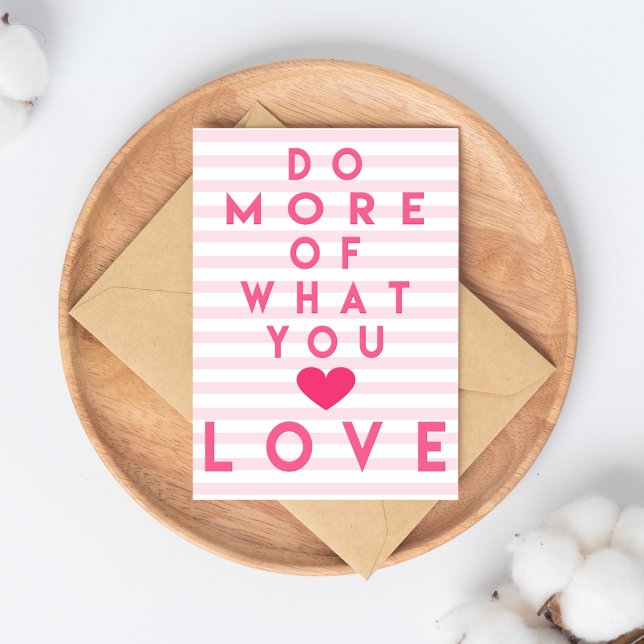 Do more of what you love, Inspirational Postcard (Creator Uploaded)
