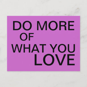 Do more of what you love - motivational postcard