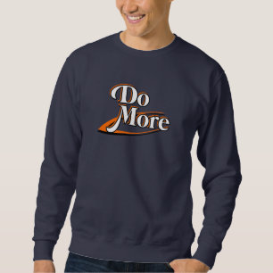 Do more sweatshirt