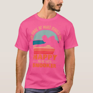 Do More What Makes You Happy Pool Billiard Snooker T-Shirt