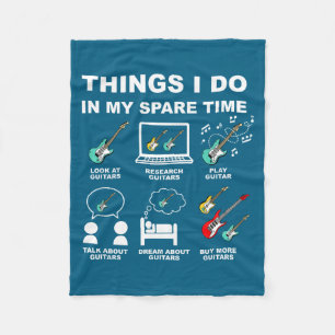 Do My Guitar Things Spare Time Play Fleece Blanket