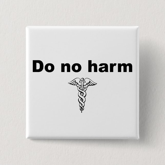 Do No Harm 15 Cm Square Badge (Front)