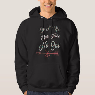 Do No Harm But Take No Saying Humour Hoodie