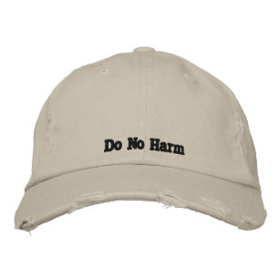 Do No Harm Quote Cute Rustic Stone Embroidered Hat