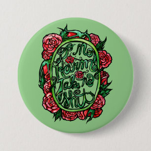 Do No Harm take no SH Pagan Wiccan Art 7.5 Cm Round Badge